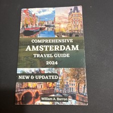 Amsterdam Travel Guide 2024: Discovering Amsterdam: A Journey Through The Heart picture