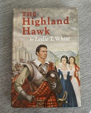 THE HIGHLAND HAWK rare H/C DJ Vintage Scottish Warrior LESLIE WHITE 1952  picture