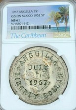 1967 ANGUILLA SILVER 1 DOLLAR COUNTER STRUCK ON MEXICO 1952 5 PESOS NGC MS 61 picture