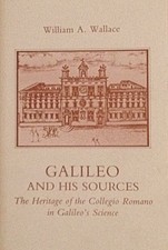 Galileo and His Sources: Heritage of the Collegio Romano in Galileo's Scienc... picture