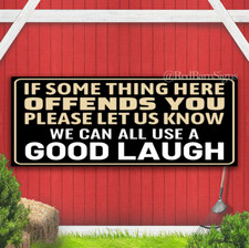 If Something Here Offends You Funny Banner Sign picture