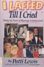 I Laffed Till I Cried: Thirty-Six Years of Marriage to Jerry Lewis picture