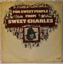 Sweet Charles - For Sweet People from Sweet Charles (1974 Press) Vinyl Record LP picture