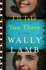 I'll Take You There: A Novel - Hardcover By Lamb, Wally - VERY GOOD picture