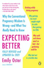 Expecting Better: Why the Conventional Pregnancy Wisdom Is Wrong--and Wha - GOOD picture