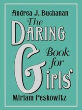 The Daring Book for Girls - Hardcover By Buchanan, Andrea J. - VERY GOOD picture