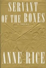 Servant of the Bones - Hardcover By Rice, Anne - GOOD picture