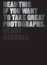 Read This If You Want to Take Great Photographs - Paperback - GOOD picture