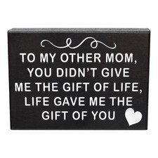 To My Other Mom, Life Gave Me the Gift Of You Sign. picture