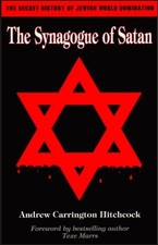 The Synagogue of Satan: The Secret History of Jewish World Domination, Brand New picture