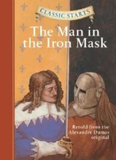 Classic StartsÂ?: The Man in the Iron Mask (Classic StartsTM Series) - GOOD picture