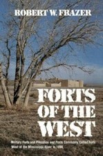 Forts of the West: Military Forts and Presidios and Posts Commonly Called - GOOD picture