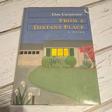 Don Carpenter From a Distant Place HC DJ North Point Press 1988 Fiction picture