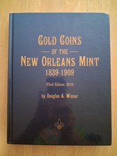 Gold Coins of the New Orleans Mint 1839-1909. 3rd Ed. 2018. Douglas A Winters picture