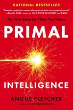 Primal Intelligence: You Are Smarter..., Angus Fletcher picture