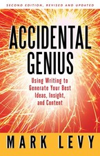 Accidental Genius: Revolutionize Your Thinking Through Private Writing picture