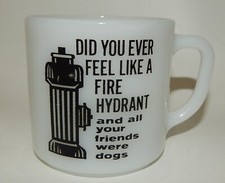 Vtg Federal Milk Glass Funny Cup Mug - Did You Ever Feel Like a Fire Hydrant picture