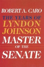 Master of the Senate: The Years of Lyndon Johnson III - Hardcover - GOOD picture