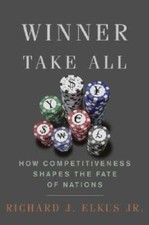 Winner Take All: How Competitiveness Shapes the Fate of Nations - VERY GOOD picture