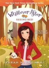 Seeing Red (Whatever After #12) - Hardcover By Mlynowski, Sarah - GOOD picture
