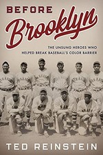 Before Brooklyn: The Unsung Heroes Who Helped Break Baseball’s Color Barrier by picture