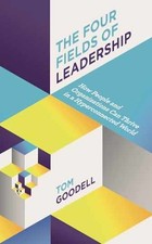 The Four Fields of Leadership: How - Hardcover, by Goodell Tom - Very Good picture