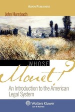 WHOSE MONET: AN INTRODUCTION TO THE AMERICAN LEGAL SYSTEM By Professor John picture