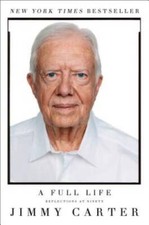 A Full Life: Reflections at Ninety - Paperback By Carter, Jimmy - VERY GOOD picture