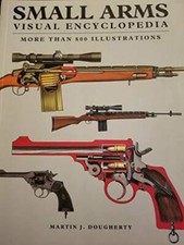 SMALL ARMS , VISUAL ENCYCLOPEDIA , MORE THAN 800 ILLUSTRATIONS - GOOD picture