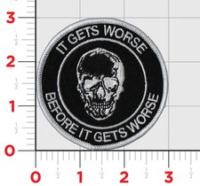 It Gets Worse Before It Gets Worse Patch picture
