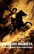 Life and Adventures of Joaquin Murieta: Celebrated California Bandit (The - GOOD picture