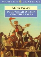 Pudd'nhead Wilson and Other Tales: Those Extraordinary Twins, Th picture