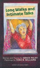 Long Walks and Intimate Talks : Stories, Poems and Paintings by Grace Paley... picture