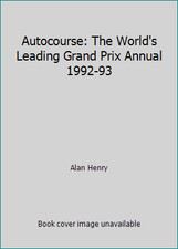 Autocourse: The World's Leading Grand Prix Annual 1992-93 by Alan Henry picture