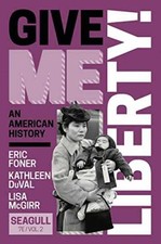 Give Me Liberty (Volume 2) - Paperback, by Foner Eric; DuVal - Very Good i picture