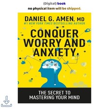 Daniel G. Amen MD Conquer Worry and Anxiety: The Secret to Mastering 20 picture
