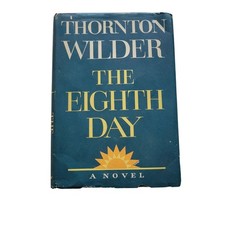 Thornton Wilder The Eighth Day First Edition Hardcover Book DJ 1967 Novel picture