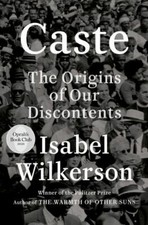 Caste: The Origins of Our Discontents by Wilkerson, Isabel picture