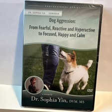 Dr. Sophia Yin Dog Aggression: From Fearful, Reactive, Happy, And Calm picture
