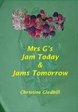 Mrs G's Jam Today and Jams Tomorrow By Christine Gledhill picture