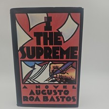 I The Supreme by Augusto Roa Bastos First Edition 1986 Hardcover  picture