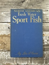 1949 Vintage Fishing Book “North American Fresh Water Sport Fish” Caine picture