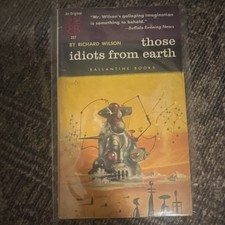 Rare Those Idiots From Earth Richard Wilson 1957 Ballantine Books 1st Edition picture