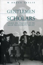 Gentlemen and Scholars: College and Community in the “Age of the Universit... picture