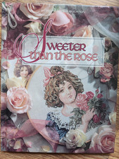 Sweeter Than the Rose, Leisure Arts HB book  cross stitch many designs picture