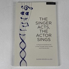 The Singer Acts the Actor Sings A Practical Workbook to Living Allen Paperback picture