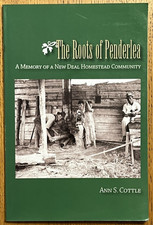Roots of Penderlea: A Memory of a New Deal Homestead Community. Ann Cottle. RARE picture