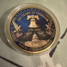 NEW “250”Years Of Freedom “July 4, 1776, USA Collectible Coin picture