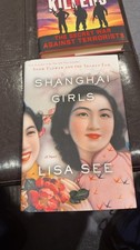 Shanghai Girls by Lisa See - First Edition Hardcover picture