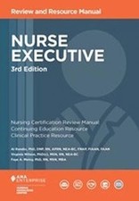 NURSE EXECUTIVE 3rd Edition Review and Resource Manual picture